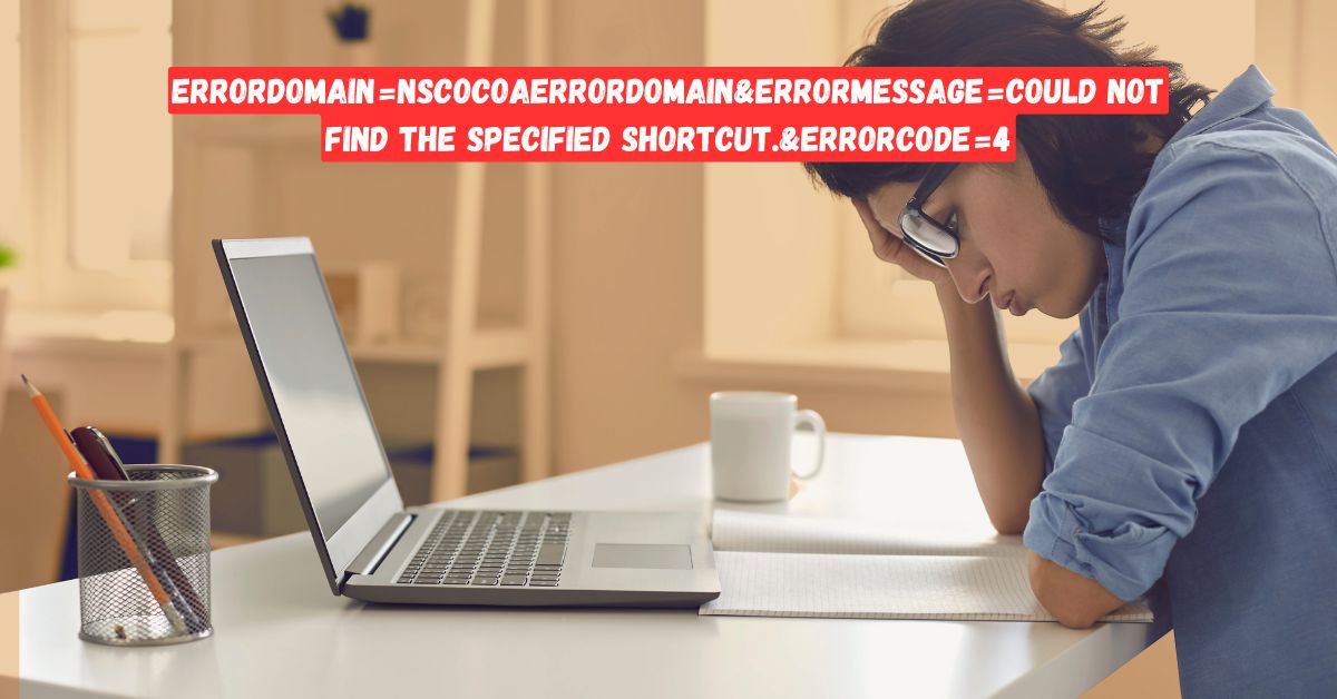 errordomain=nscocoaerrordomain&errormessage=could not find the specified shortcut.&errorcode=4